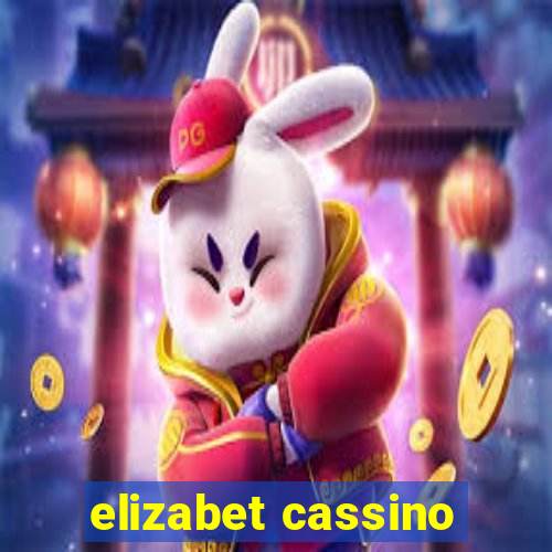 elizabet cassino